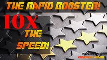 Load image into Gallery viewer, The Rapid Booster! 10x the Speed! This will blow your mind!