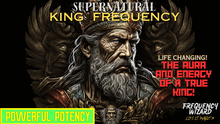 Load image into Gallery viewer, Supernatural Auric King Frequency - (LIFE CHANGING!)