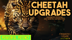 Cheetah Upgrades (Enhanced Physical and Mental Capabilities)