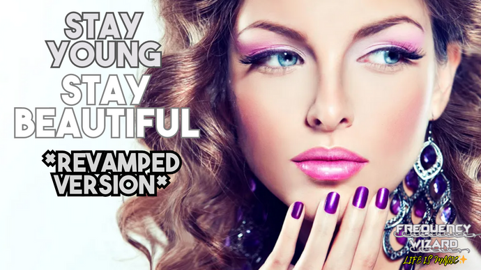 Stay Young And Beautiful Forever (Revamped Version)