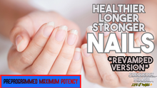 Load image into Gallery viewer, Get Healthier, Longer and Stronger Nails Fast (Hands and Feet) (Revamped Version)