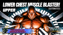 Load image into Gallery viewer, Upper / Lower Pectoral Drop Expansion | Automated Chest Builder