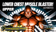 Load image into Gallery viewer, Upper / Lower Pectoral Drop Expansion | Automated Chest Builder