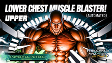 Load image into Gallery viewer, Upper / Lower Pectoral Drop Expansion | Automated Chest Builder