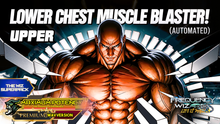 Load image into Gallery viewer, Upper / Lower Pectoral Drop Expansion | Automated Chest Builder