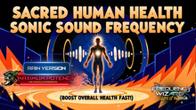 Load image into Gallery viewer, Sacred Human Health Sonic Sound Frequency (LIFE CHANGING!)