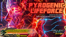 Load image into Gallery viewer, Pyrogenic Life Force (The Living Current Awakening)
