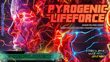 Load image into Gallery viewer, Pyrogenic Life Force (The Living Current Awakening)
