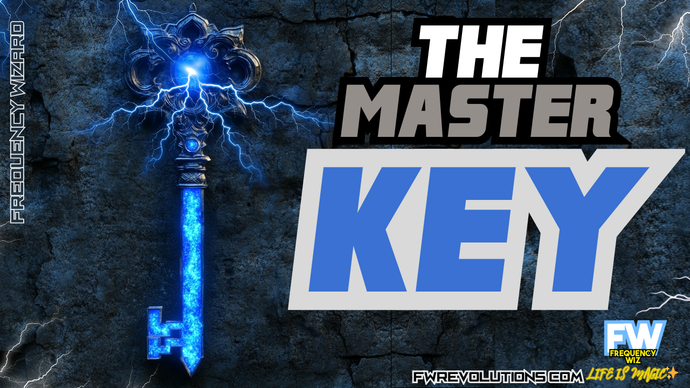 The Master Key (LIFE CHANGING! - OPEN ALL THE DOORS!)