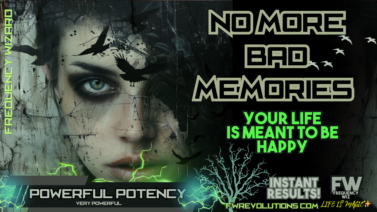 No More Bad Memories (EXTREME SOUL HEALING)