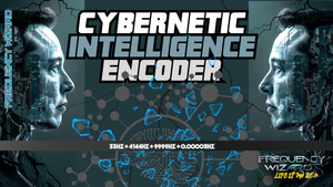 Cybernetic Intelligence Encoder (NEXT LEVEL FORMULA!)