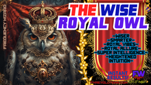 Load image into Gallery viewer, The Wise Royal Owl (LIFE CHANGING!)