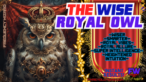 The Wise Royal Owl (LIFE CHANGING!)