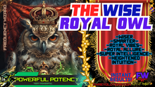 Load image into Gallery viewer, The Wise Royal Owl (LIFE CHANGING!)