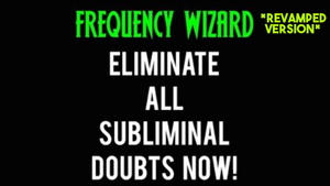 Eliminate All Hidden Subliminal Doubts So You Can Get Results Faster (Revamped Version)