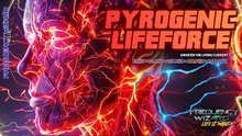 Load image into Gallery viewer, Pyrogenic Life Force (The Living Current Awakening)