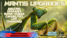 Load image into Gallery viewer, Mantis Upgrades (Very Special Formula!)