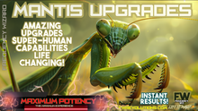 Load image into Gallery viewer, Mantis Upgrades (Very Special Formula!)