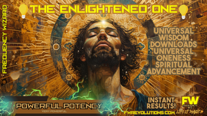 The Enlightened One (EXTREMELY POWERFUL!)