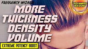 Get Thicker, Healthier Hair - More Density More Volume (Revamped Version)