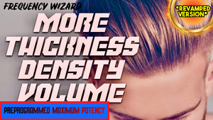 Get Thicker, Healthier Hair - More Density More Volume (Revamped Version)