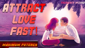 Attract Love Fast! Subliminals Frequencies
