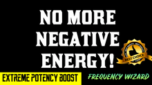 Load image into Gallery viewer, DISSOLVE ALL NEGATIVE ENERGY FROM YOUR LIFE!!!  FREQUENCY WIZARD