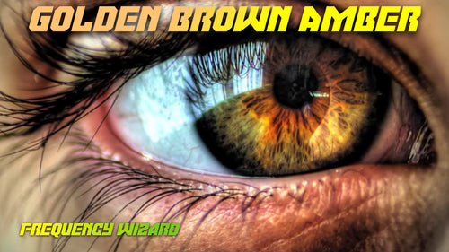 GET GOLDEN BROWN AMBER EYES FAST! FREQUENCY WIZARD