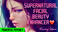 Load image into Gallery viewer, GET FLAWLESS SUPERNATURAL FACIAL BEAUTY ENHANCEMENTS! GET THAT OUTER GLOW! - FREQUENCY WIZARD