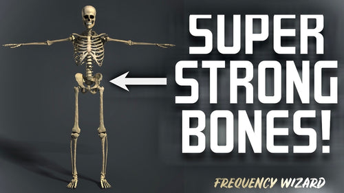 GET SUPERHUMAN BONE DENSITY & STRENGTH! SUPER STRONG & HEALTHY! MAKES BONES VERY STRONG! FREQUENCY WIZARD