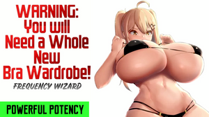 GROW BREASTS SO BIG THAT YOU WILL NEED A WHOLE NEW BRA WARDROBE! WARNING VERY POWERFUL! (ALSO WORKS FOR TRANSGENDER MTF) - FREQUENCY WIZARD