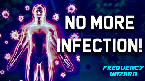 HEAL YOUR BODY FROM VIRAL AND BACTERIAL INFECTIONS FAST! FREQUENCY WIZARD