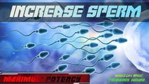 Boost Your Sperm Count Fast (Revamped)