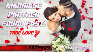 Attract a Marriage Partner Fast! True Love!