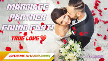 Load image into Gallery viewer, Attract a Marriage Partner Fast! True Love!