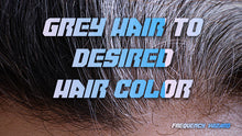 Load image into Gallery viewer, Grey Hair Reversal + Convert Grey hair to desired color!