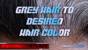 Grey Hair Reversal + Convert Grey hair to desired color!