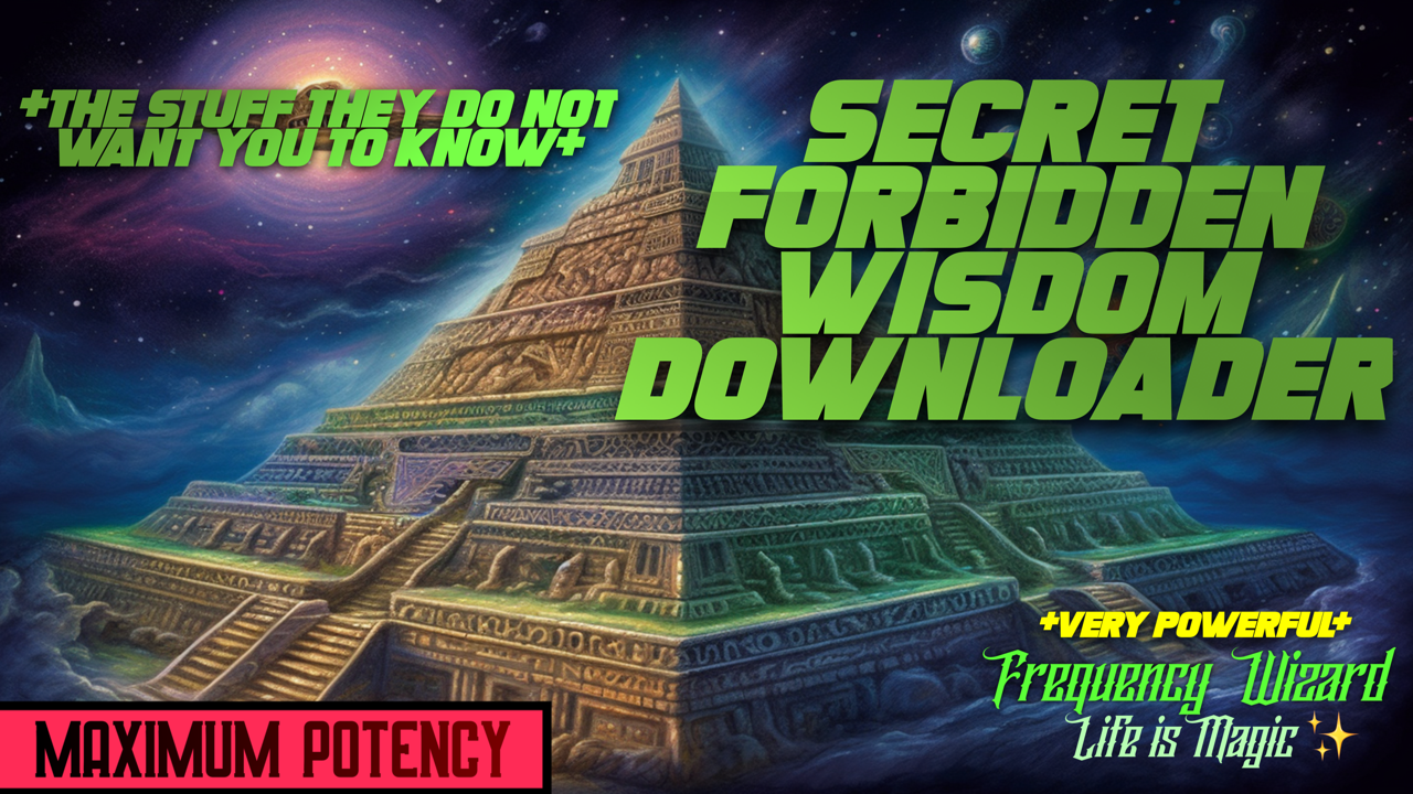 Image Wisdom Loading Sacred Forbidden Wisdom Downloader (Mind Blowing) – Frequency Wizard