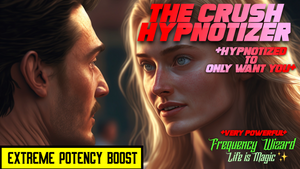 The Crush Hypnotizer (Hypnotized to only want YOU)