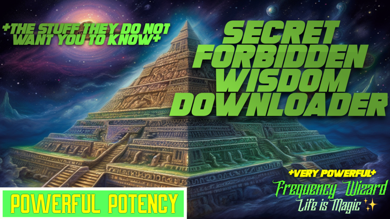 Sacred Forbidden Wisdom Downloader (Mind Blowing)