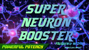 Super Neurons Booster (VERY POWERFUL!)
