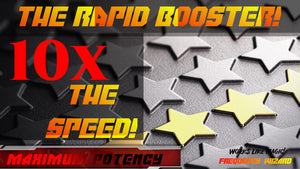 The Rapid Booster! 10x the Speed! This will blow your mind!