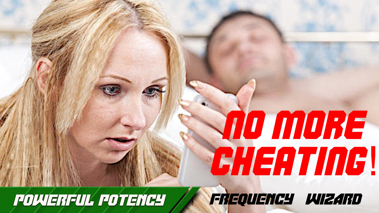 Make Your Partner Stop Cheating on You Fast! FREQUENCY WIZARD