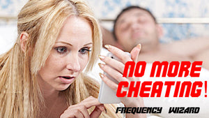 Make Your Partner Stop Cheating on You Fast! FREQUENCY WIZARD