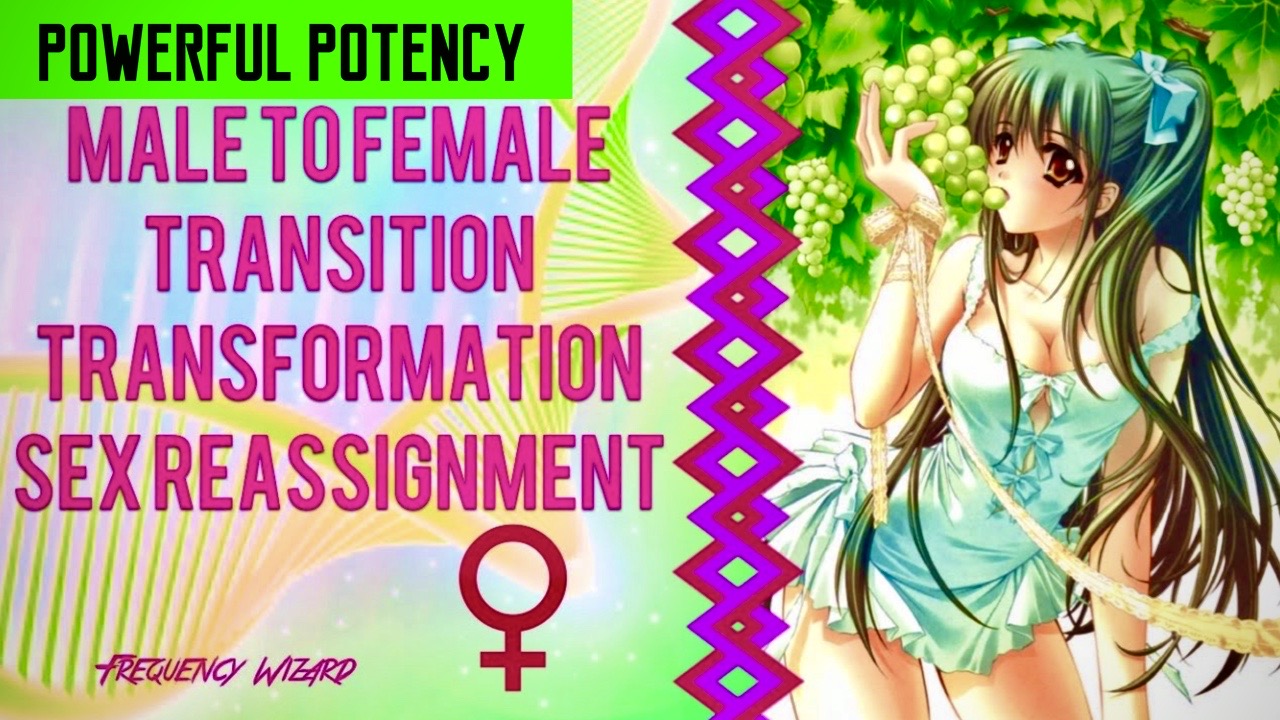 NEW MALE TO FEMALE TRANSITION PART 1-R1 - TRANSGENDER REASSIGNMENT -MORE POWERFUL! NEW VERSION - FREQUENCY WIZARD