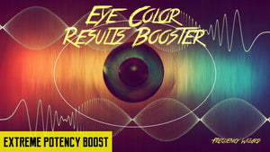 POWERFUL EYE COLOR CHANGE BOOSTER -- SUBLIMINALS FREQUENCIES BIOKINESIS HYPNOSIS - FREQUENCY WIZARD