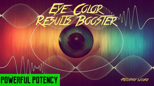 POWERFUL EYE COLOR CHANGE BOOSTER -- SUBLIMINALS FREQUENCIES BIOKINESIS HYPNOSIS - FREQUENCY WIZARD