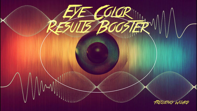 POWERFUL EYE COLOR CHANGE BOOSTER -- SUBLIMINALS FREQUENCIES BIOKINESIS HYPNOSIS - FREQUENCY WIZARD