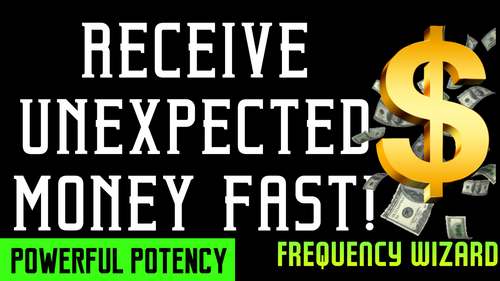 RECEIVE UNEXPECTED WEALTH SUPER FAST! FORCED SUBLIMINAL FREQUENCY WIZARD