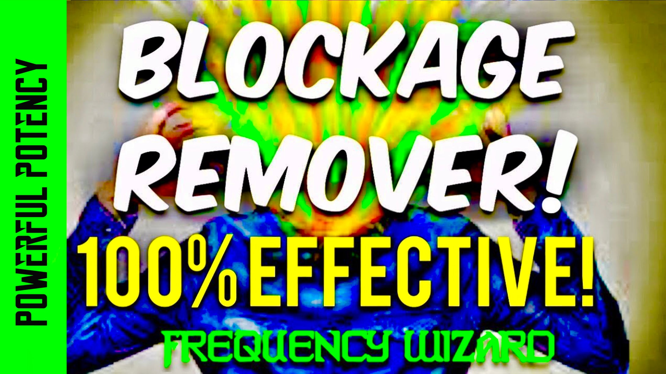 THE BEST BLOCKAGE REMOVER EVER CREATED! 100% EFFECTIVE! GET RESULTS NOW!! SUBLIMINAL AFFIRMATIONS